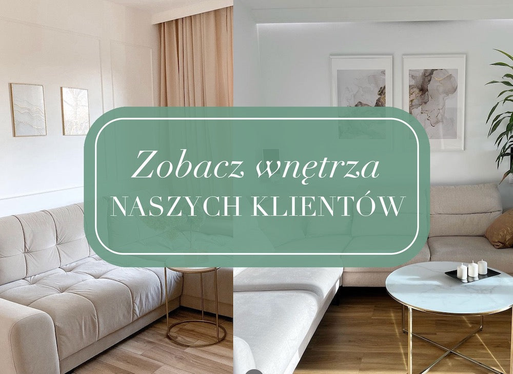Zobacz jak odmieniliśmy wnętrza naszych klientów!